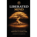 Liberated Mind: A Guide to Black Clarity