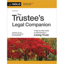 The Trustee's Legal Companion: A Step-By-Step Guide to Administering a Living Trust