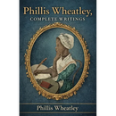 Phillis Wheatley, Complete Writings