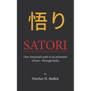 Satori: One American's path to an awareness of love-through haiku