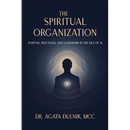 The Spiritual Organization: Purpose, Processes, and Leadership in the Era of AI