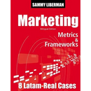 Marketing Metrics & Frameworks: 8 Latam Real Cases
