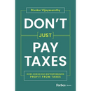 Don't Just Pay Taxes: How Conscious Entrepreneurs Profit from Taxes