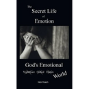 The Secret Life of Emotion: God's Emotional World