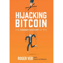 Hijacking Bitcoin: The Hidden History of BTC