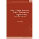 Deep Ecology, Business Ethics and Personal Responsibility: Selected Papers (1988 - 2020)