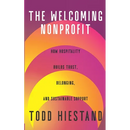 The Welcoming Nonprofit: How Hospitality Builds Trust, Belonging, and Sustainable Support