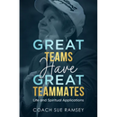 Great Teams Have Great Teammates: Life and Spiritual Applications