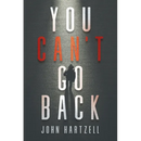 You Can't Go Back