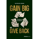 Gain Big and Give Back