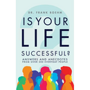 Is Your Life Successful?: Answers and Anecdotes from Over 200 Everyday People