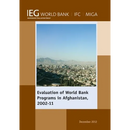 Evaluation of World Bank Programs in Afghanistan 2002-11