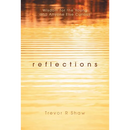 Reflections: Wisdom for the Young and Anyone Else Curious