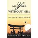 My Year Without Him: The Life of a Military Wife