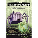 Web of Debt: The Shocking Truth about Our Money System and How We Can Break Free