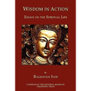 Wisdom in Action: Essays on the Spiritual Life