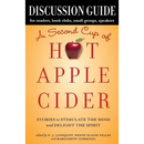 Discussion Guide for A Second Cup of Hot Apple Cider: Stories to Stimulate the Mind and Delight the Spirit