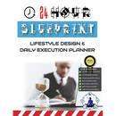 24 Hour Blueprint: Lifestyle Design & Daily Execution Planner (2026 Edition)