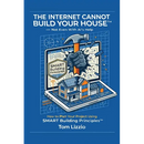 The Internet Cannot Build Your House(TM)