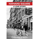 Harvard Square: A Love Story