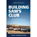 Building Sam's Club: With Regular Folks