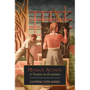 Human Action: A Treatise on Economics