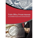 Public Office, Private Interests: Accountability Through Income and Asset Disclosure