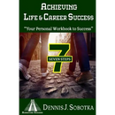 Achieving Life & Career Success: Your Personal Workbook to Success