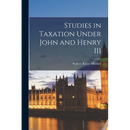 Studies in Taxation Under John and Henry III