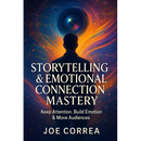 Storytelling & Emotional Connection Mastery: Keep Attention, Build Emotion & Move Audiences