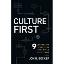 Culture First: 9 Leadership Practices That Build Elite Teams