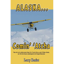 Alaska... Comin' 'Atcha