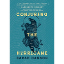 Conjuring the Hurricane: The Best Way to Save Your Life is Any Way You Can