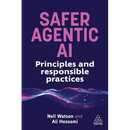 Safer Agentic AI: Principles and Responsible Practices