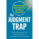 The Judgment Trap: Why We Judge, How It Hurts Us, and How to Break Free