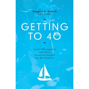 Getting to 40: Career Management and Other Financial Insights for My Family