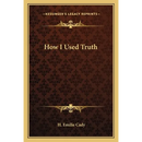 How I Used Truth