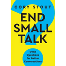 End Small Talk: Deep Questions for Better Conversations