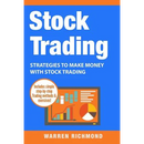 Stock Trading: Strategies to Make Money with Stock Trading