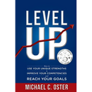 Level Up: How to Use Your Unique Strengths to Develop Your Competencies and Reach Your Goals