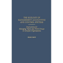 The Ecology of Management Accounting and Control Systems: Implications for Managing Teams and Work Groups in Complex Organizations