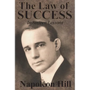 The Law of Success In Sixteen Lessons by Napoleon Hill