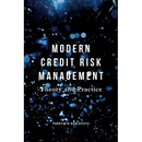 Modern Credit Risk Management: Theory and Practice