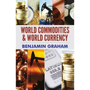World Commodities & World Currency