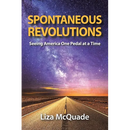 Spontaneous Revolutions: Seeing America One Pedal at a Time