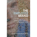 The Employer Brand: Bringing the Best of Brand Management to People at Work