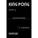 King Pong: How Atari Bounced Across Markets to Make Millions