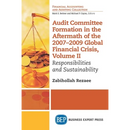 Audit Committee Formation in the Aftermath of 2007-2009 Global Financial Crisis, Volume II: Responsibilities and Sustainability