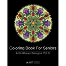 Coloring Book For Seniors: Anti-Stress Designs Vol 3