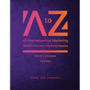 A to Z of Pharmaceutical Marketing -World's First and Only Encyclopedia, Volume 1